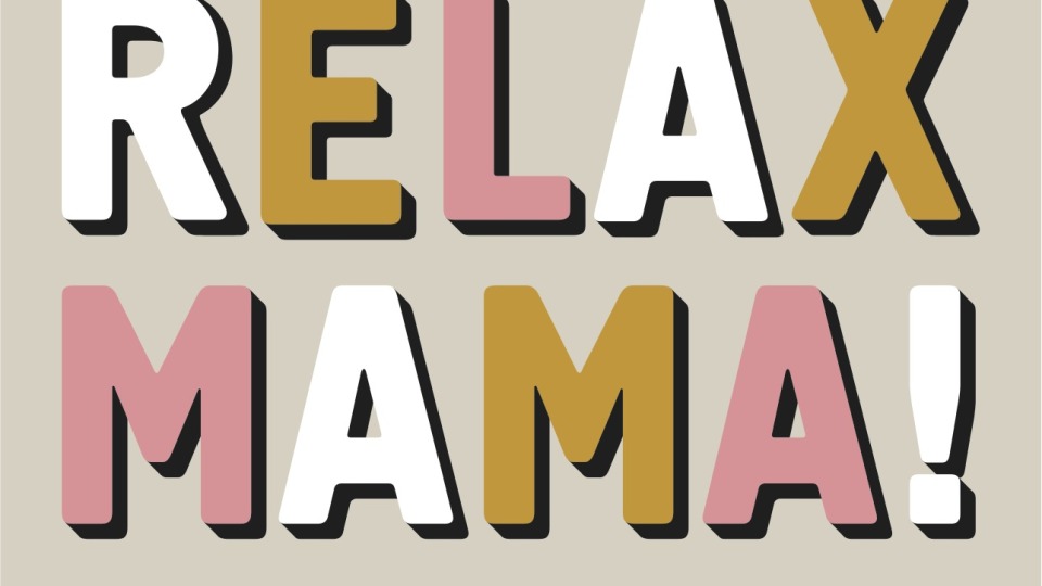 Relax Mama Manifest!